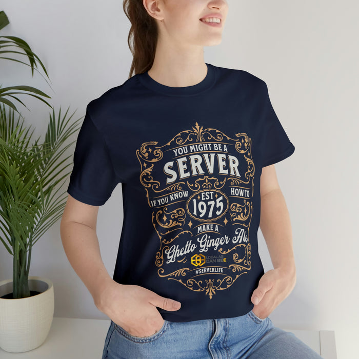 "You might be a server" Tee - short sleeve unisex t-shirt