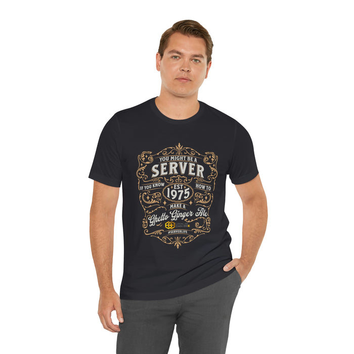 "You might be a server" Tee - short sleeve unisex t-shirt