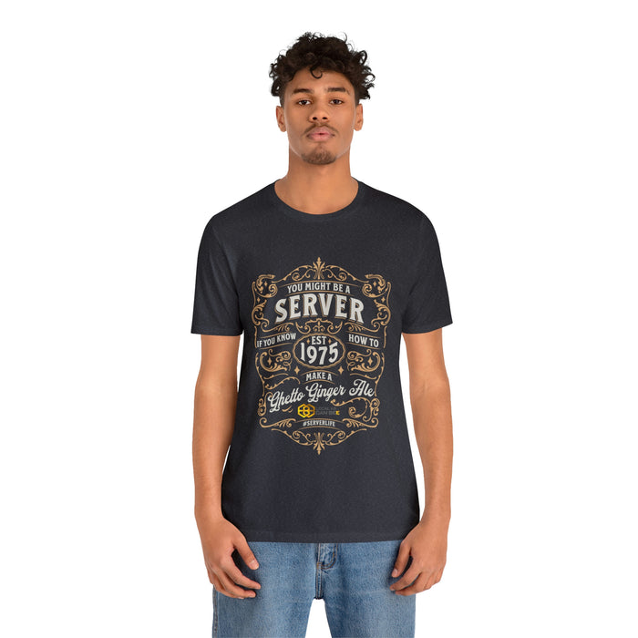 "You might be a server" Tee - short sleeve unisex t-shirt