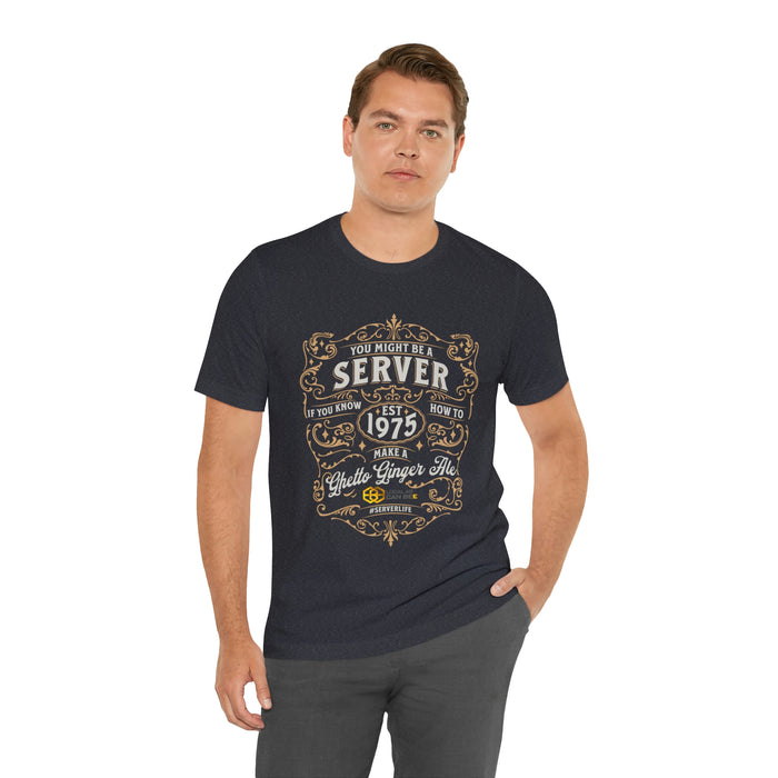 "You might be a server" Tee - short sleeve unisex t-shirt