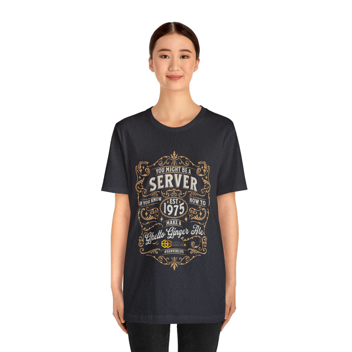 "You might be a server" Tee - short sleeve unisex t-shirt