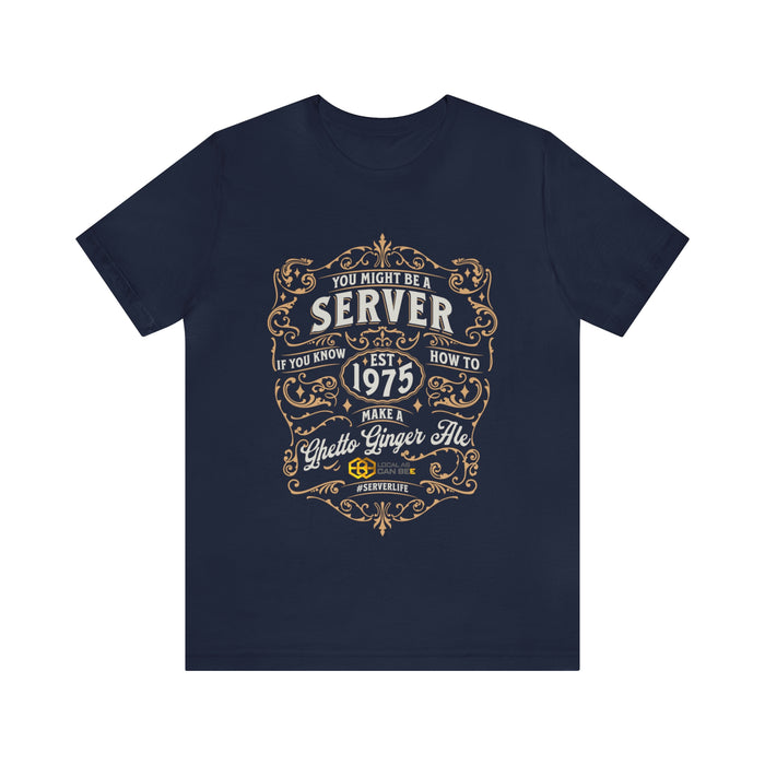 "You might be a server" Tee - short sleeve unisex t-shirt