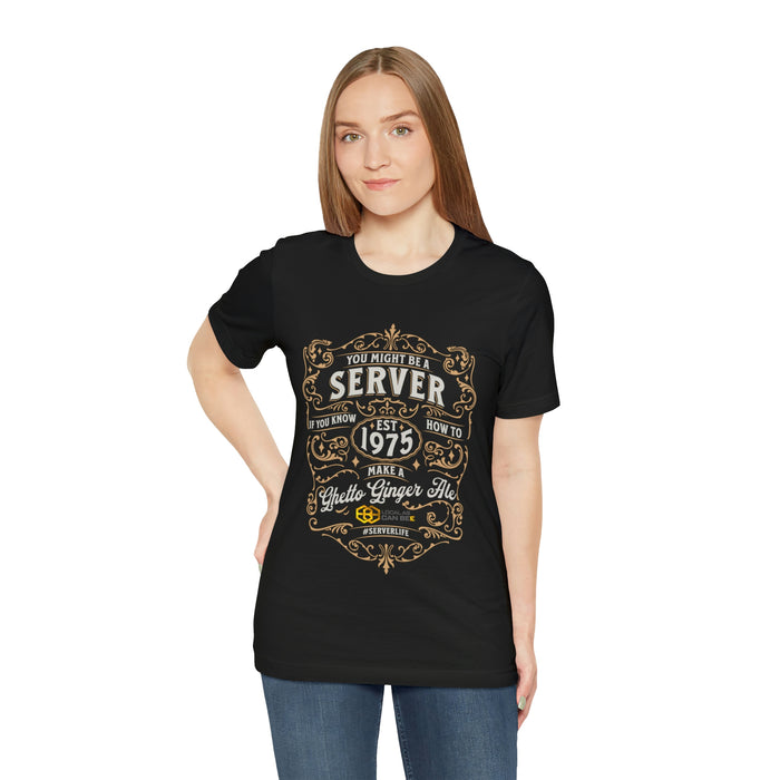 "You might be a server" Tee - short sleeve unisex t-shirt