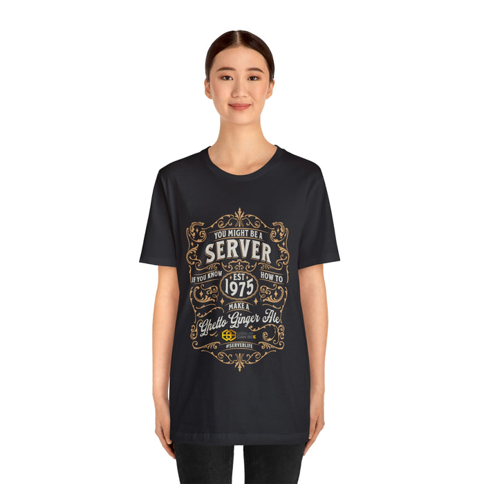 "You might be a server" Tee - short sleeve unisex t-shirt