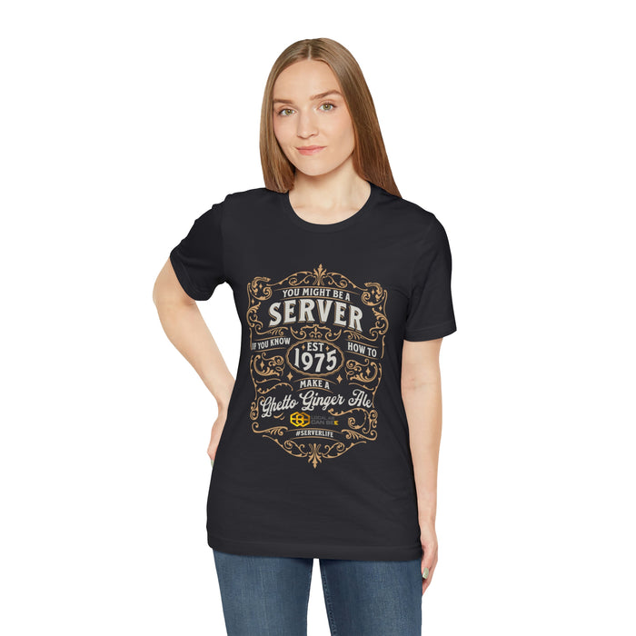 "You might be a server" Tee - short sleeve unisex t-shirt