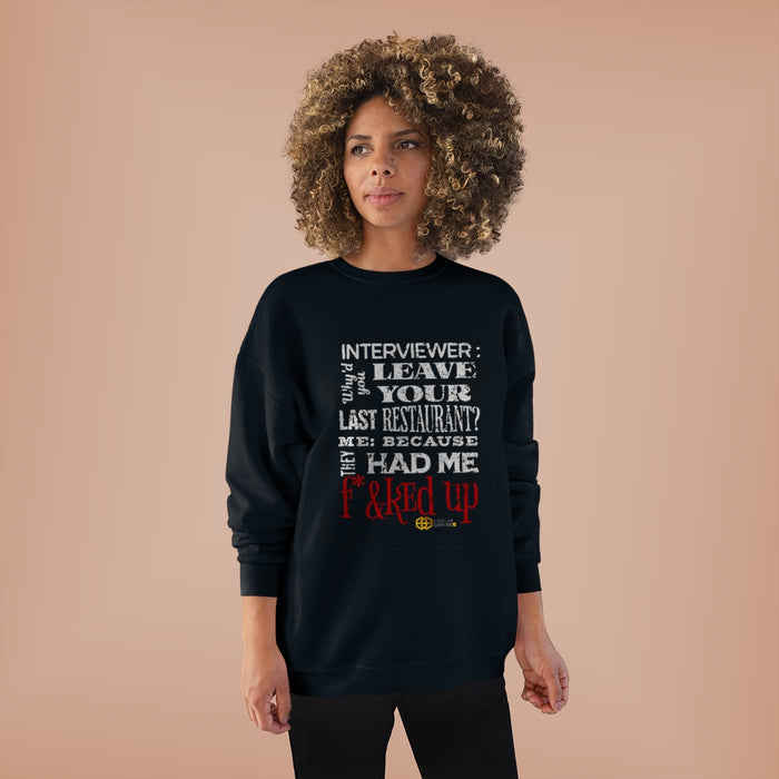 "Why you leave your last job?" Long Sleeve Sweatshirt